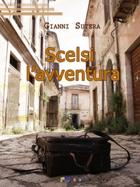 Scelsi l'avventura - Librerie.coop Scelsi l'avventura - Librerie.coop