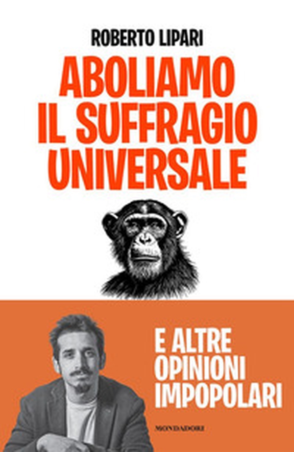 Aboliamo il suffragio universale. E altre opinioni impopolari - Librerie.coop Aboliamo il suffragio universale. E altre opinioni impopolari - Librerie.coop