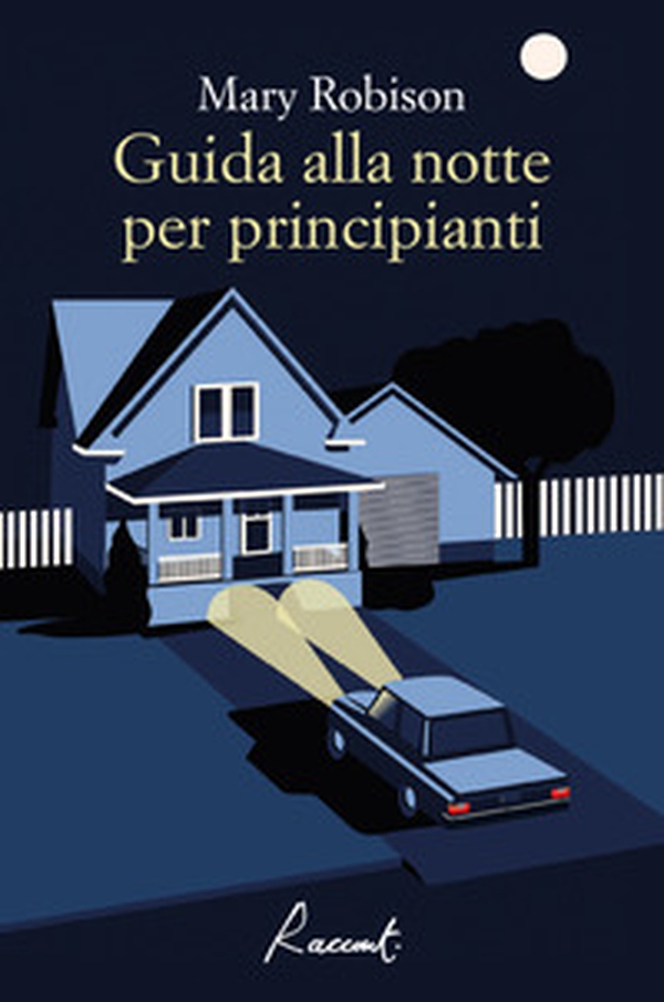 Guida alla notte per principianti - Librerie.coop Guida alla notte per principianti - Librerie.coop