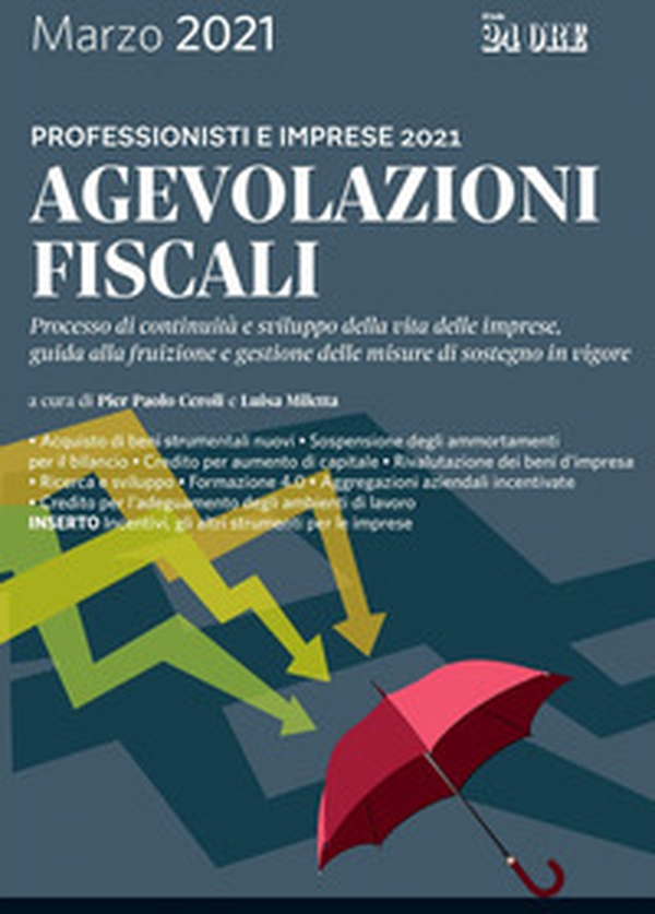 Agevolazioni fiscali 2021. Professionisti e imprese - Librerie.coop Agevolazioni fiscali 2021. Professionisti e imprese - Librerie.coop