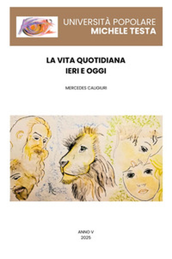 La vita quotidiana ieri e oggi - Librerie.coop La vita quotidiana ieri e oggi - Librerie.coop