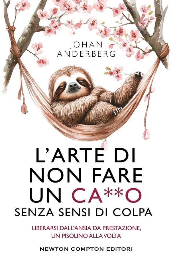 L'arte di non fare un ca**o senza sensi di colpa - Librerie.coop