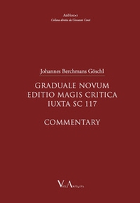 Graduale novum editio magis critica iuxta sc 117. Commentary - Librerie.coop