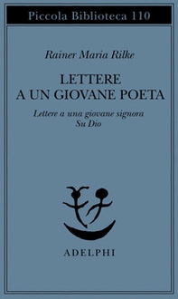 Lettere a un giovane poeta-lettere a una giovane signora-su Dio - Librerie.coop