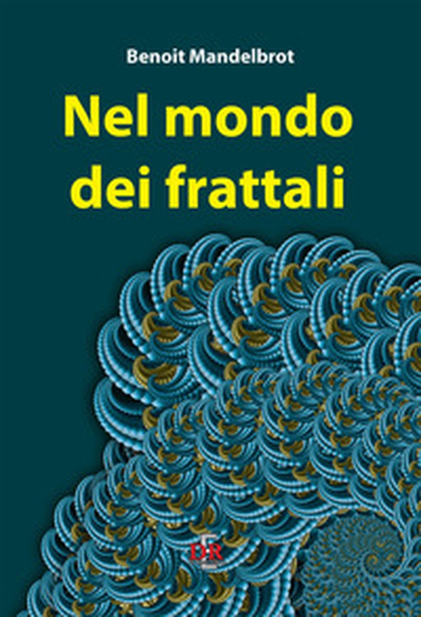 Nel mondo dei frattali - Librerie.coop Nel mondo dei frattali - Librerie.coop