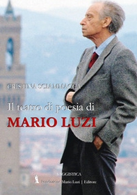 Il teatro di poesia di Mario Luzi - Librerie.coop