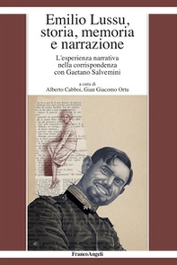 Emilio Lussu, storia, memoria e narrazione. L'esperienza narrativa nella corrispondenza con Gaetano Salvemini - Librerie.coop