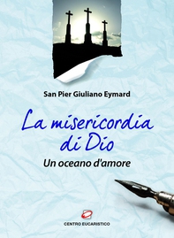 La misericordia di Dio, un oceano d'amore - Librerie.coop La misericordia di Dio, un oceano d'amore - Librerie.coop
