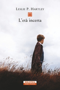 L'età incerta - Librerie.coop