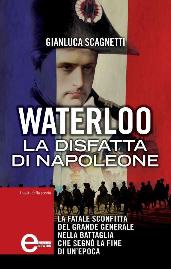 Waterloo. La disfatta di Napoleone - Librerie.coop Waterloo. La disfatta di Napoleone - Librerie.coop