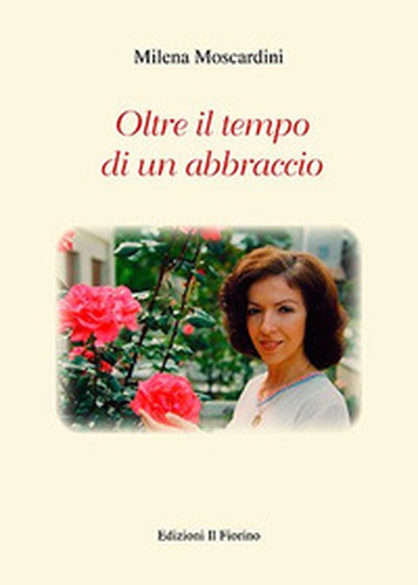 Oltre il tempo di un abbraccio - Librerie.coop Oltre il tempo di un abbraccio - Librerie.coop