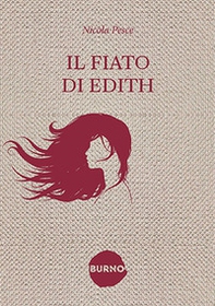 Il fiato di Edith - Librerie.coop Il fiato di Edith - Librerie.coop