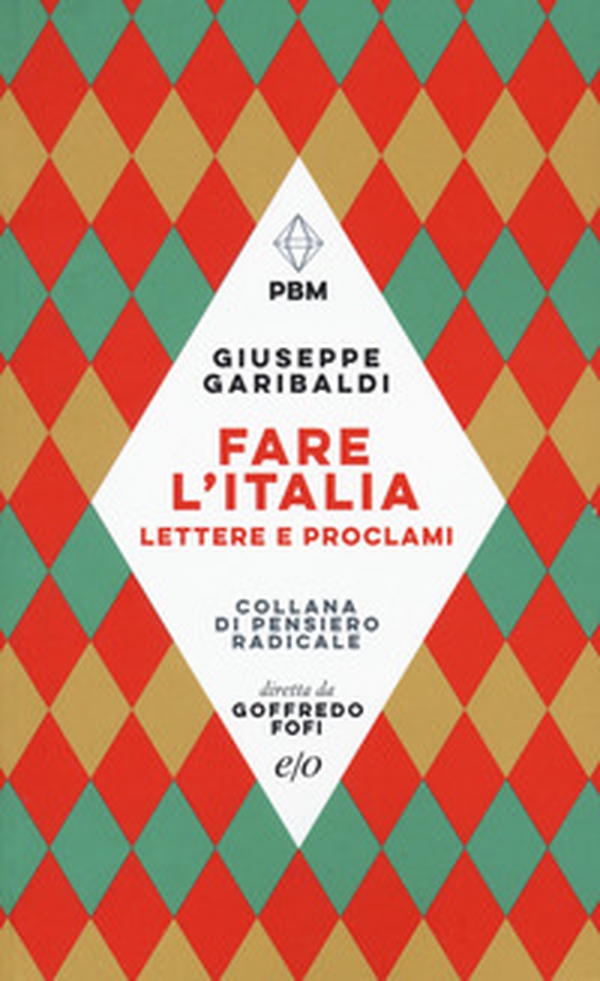 Fare l'Italia. Lettere e e proclami - Librerie.coop Fare l'Italia. Lettere e e proclami - Librerie.coop