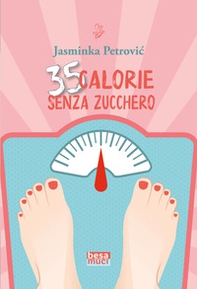 35 calorie senza zucchero - Librerie.coop 35 calorie senza zucchero - Librerie.coop