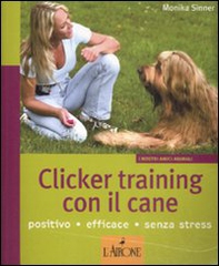 Clicker training con il cane - Librerie.coop