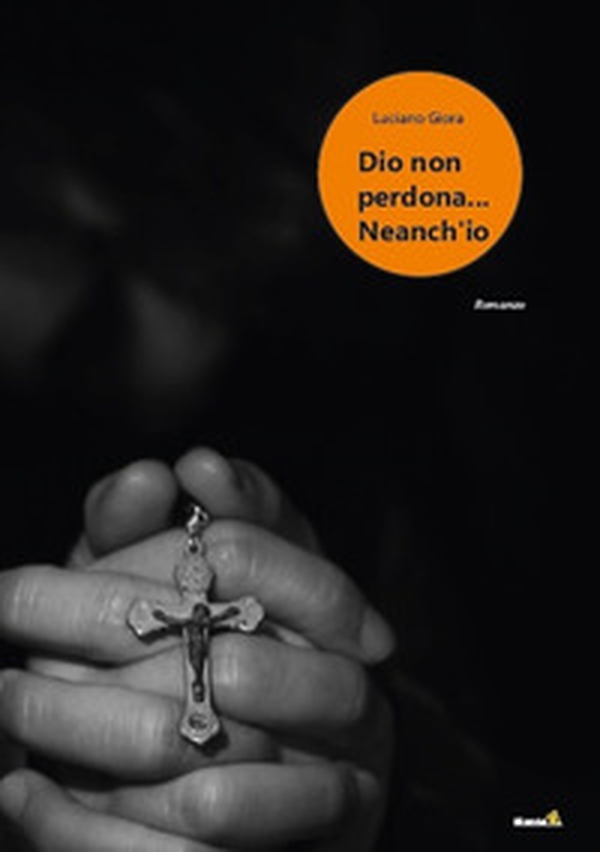 Dio non perdona... Neanch'io - Librerie.coop Dio non perdona... Neanch'io - Librerie.coop