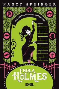 Enola Holmes. Il caso del bouquet misterioso - Librerie.coop