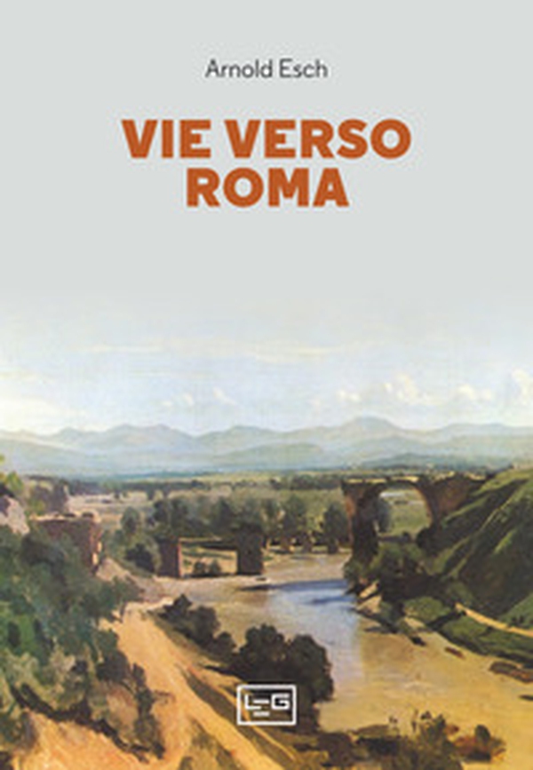 Vie verso Roma - Librerie.coop Vie verso Roma - Librerie.coop