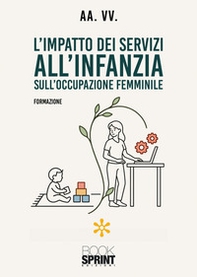L'impatto dei servizi all'infanzia sull'occupazione femminile - Librerie.coop