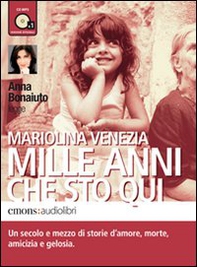 Mille anni che sto qui. Audiolibro. CD Audio formato MP3 - Librerie.coop