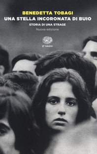 Una stella incoronata di buio. Storia di una strage - Librerie.coop Una stella incoronata di buio. Storia di una strage - Librerie.coop