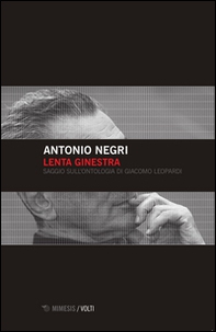 Lenta ginestra. Saggio sull'ontologia di Giacomo Leopardi - Librerie.coop Lenta ginestra. Saggio sull'ontologia di Giacomo Leopardi - Librerie.coop