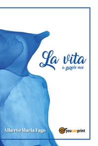 La vita a parole mie - Librerie.coop
