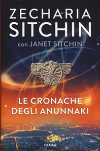 Le cronache degli Anunnaki - Librerie.coop