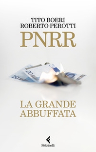PNRR. La grande abbuffata - Librerie.coop PNRR. La grande abbuffata - Librerie.coop