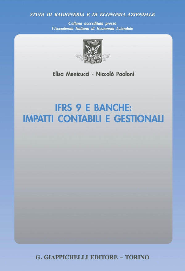IFRS 9 e banche: impatti contabili e gestionali- e-Book - Librerie.coop IFRS 9 e banche: impatti contabili e gestionali- e-Book - Librerie.coop