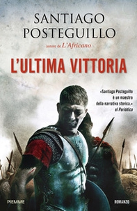 L'ultima vittoria. La legione perduta - Librerie.coop