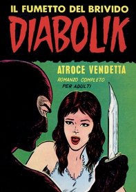 Diabolik 4. Atroce vendetta - Librerie.coop