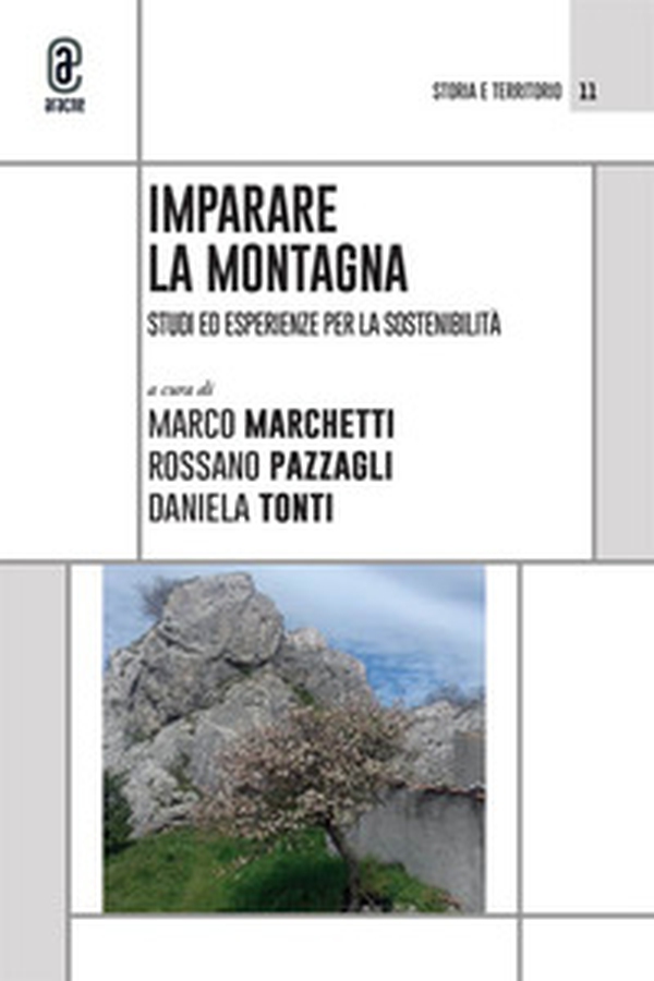 Imparare la montagna. Studi ed esperienze per la sostenibilità - Librerie.coop