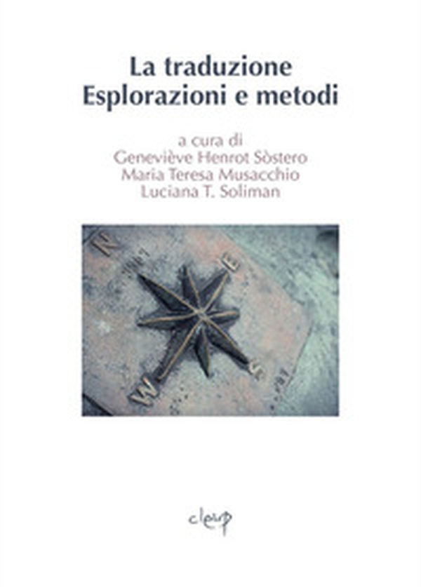 La traduzione. Esplorazione e metodi - Librerie.coop La traduzione. Esplorazione e metodi - Librerie.coop