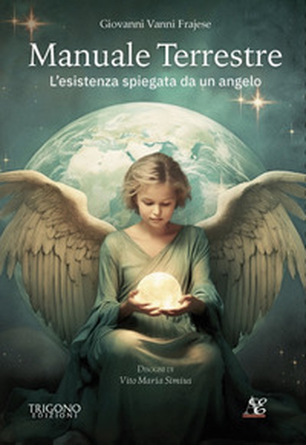 Manuale terrestre. L'esistenza spiegata da un angelo - Librerie.coop Manuale terrestre. L'esistenza spiegata da un angelo - Librerie.coop