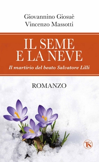 Il seme e la neve - Librerie.coop