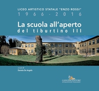 La scuola all’aperto del tiburtino III - Librerie.coop La scuola all’aperto del tiburtino III - Librerie.coop