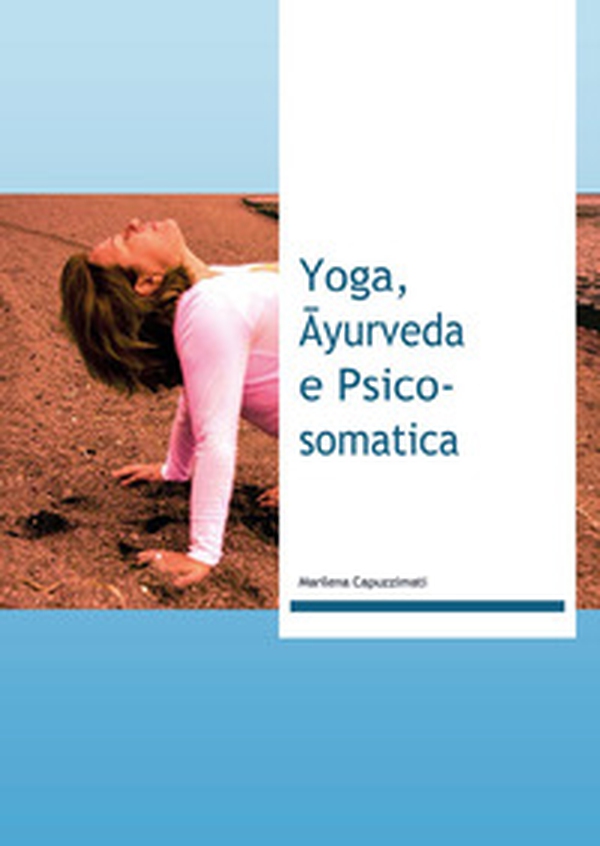 Yoga, Âyurveda e Psico-somatica - Librerie.coop
