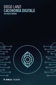 Caconomia digitale. Un diario minimo - Librerie.coop