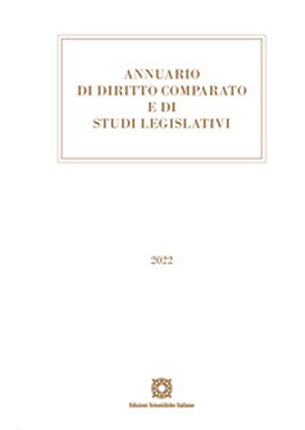Annuario di diritto comparato e di studi legislativi 2022 - Librerie.coop Annuario di diritto comparato e di studi legislativi 2022 - Librerie.coop