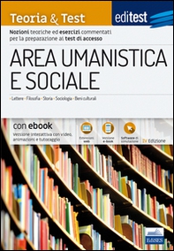 EdiTEST. Area umanistica e sociale. Teoria & test. Nozioni teoriche ed esercizi commentati per la preparazione ai test di accesso - Librerie.coop