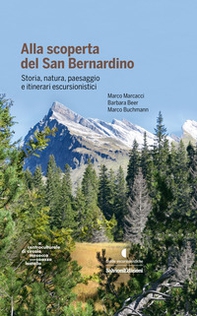 Alla scoperta del San Bernardino. Storia, natura, paesaggio e itinerari escursionistici - Librerie.coop