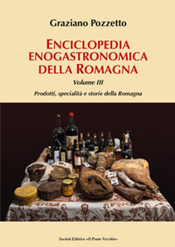 Enciclopedia gastronomica della Romagna - Librerie.coop Enciclopedia gastronomica della Romagna - Librerie.coop
