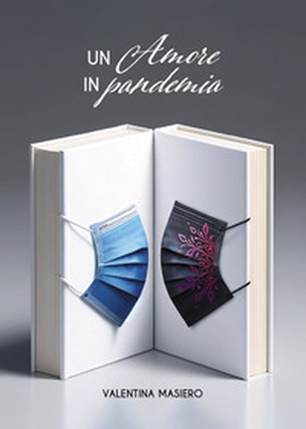 Un amore in pandemia - Librerie.coop Un amore in pandemia - Librerie.coop