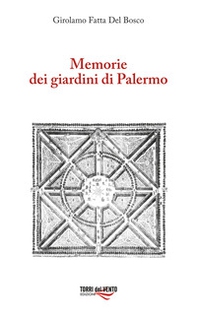 Memorie dei giardini di Palermo - Librerie.coop