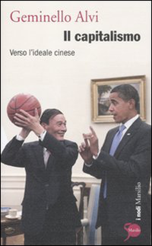 Il capitalismo. Verso l'ideale cinese - Librerie.coop Il capitalismo. Verso l'ideale cinese - Librerie.coop