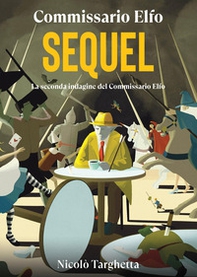 Sequel. Commissario Elfo - Librerie.coop