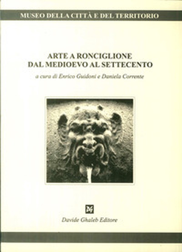 Arte a Ronciglione dal Medioevo al Settecento - Librerie.coop Arte a Ronciglione dal Medioevo al Settecento - Librerie.coop