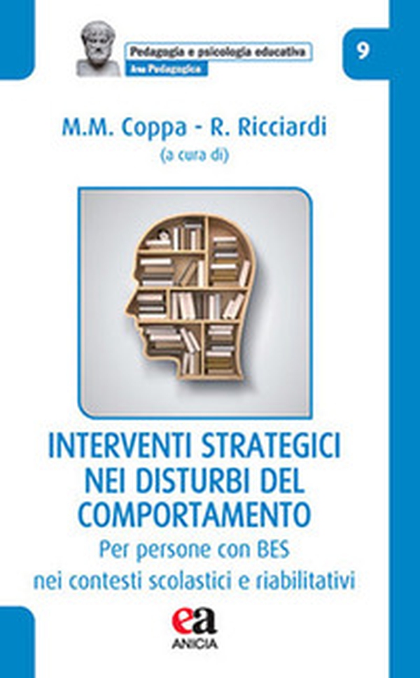 Interventi strategici efficaci nei disturbi del comportamento. Nei contesti scolastici e riabilitativi - Librerie.coop