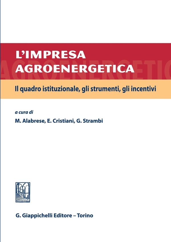 L'IMPRESA AGROENERGETICA. - Librerie.coop L'IMPRESA AGROENERGETICA. - Librerie.coop